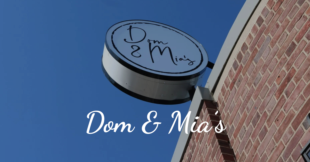 Dom & Mia's